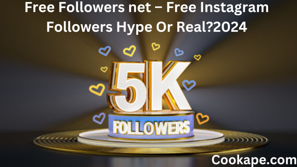 Free Followers net Free Instagram Followers Hype Or Real?2024