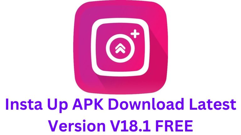 Insta Up APK Download Latest Version V18.1 FREE