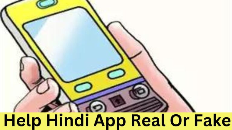 Help Hindi App Real Or Fake Complete Review
